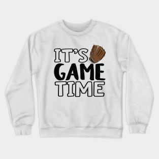 "It's Game Time", Baseball, Glove Crewneck Sweatshirt